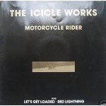 The Icicle Works - Motorcycle Rider (12