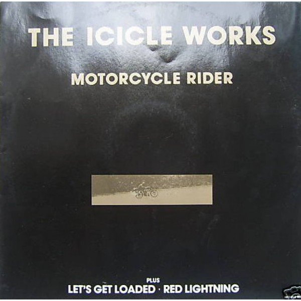 The Icicle Works - Motorcycle Rider (12