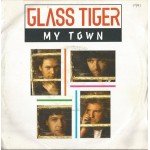 Glass Tiger - My Town (7