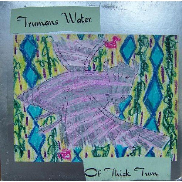 Trumans Water - Of Thick Tum (LP, Album, Han)