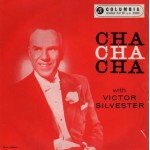 Victor Silvester And His Cha Cha Cha Rhythm* - Cha Cha Cha With Victor Silvester (7