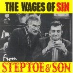 Wilfrid Brambell And Harry H. Corbett - The Wages Of Sin From Steptoe And Son (7