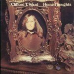 Clifford T. Ward - Home Thoughts (LP, Album)