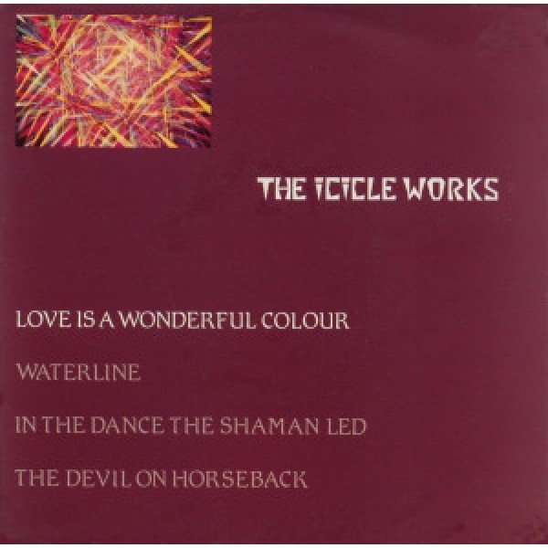 The Icicle Works - Love Is A Wonderful Colour (12