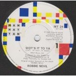 Robbie Nevil - Wot's It To Ya (7