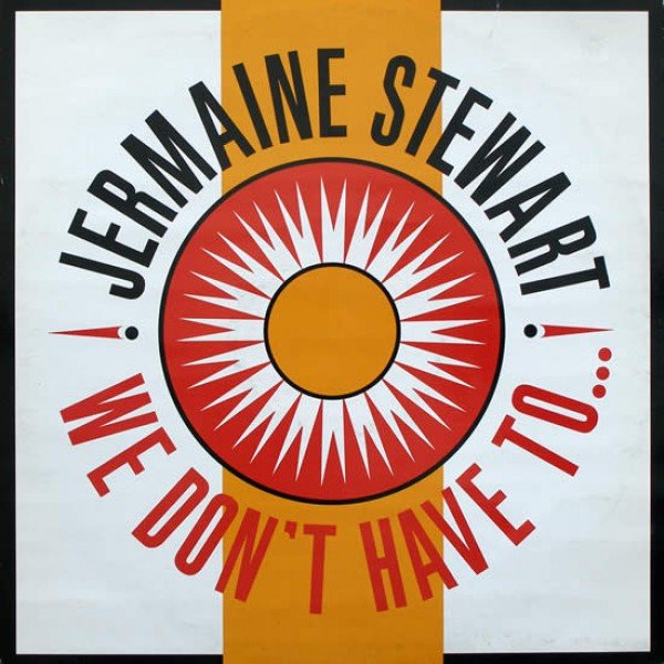 Jermaine Stewart - We Don't Have To... (12