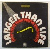 Crowbar (3) - Larger Than Life (And Live'r Than You've Ever Been) (LP, Album)