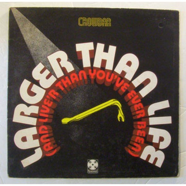 Crowbar (3) - Larger Than Life (And Live'r Than You've Ever Been) (LP, Album)