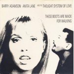 Barry Adamson â€¢ Anita Lane And The Thought System Of Love - These Boots Are Made For Walking (12