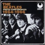 The Beatles - 1964-1966 (Press Conferences) (CD, Comp)