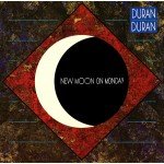 Duran Duran - New Moon On Monday (12