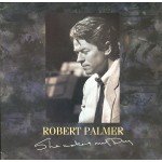 Robert Palmer - She Makes My Day (12