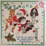 Roy Wood & Wizzard (2) - I Wish It Could Be Christmas Everyday (12