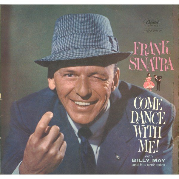 Frank Sinatra With Billy May And His Orchestra - Come Dance With Me! (LP, Album, Mono)