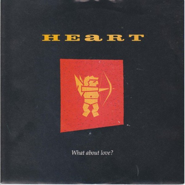 Heart - What About Love? (7