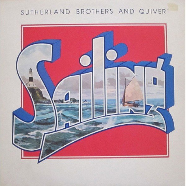 Sutherland Brothers And Quiver - Sailing (LP, Comp)