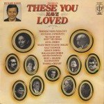 Various - Richard Baker Presents: These You Have Loved (LP, Comp, RE)