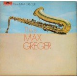 Max Greger - This Is Max Greger (LP)