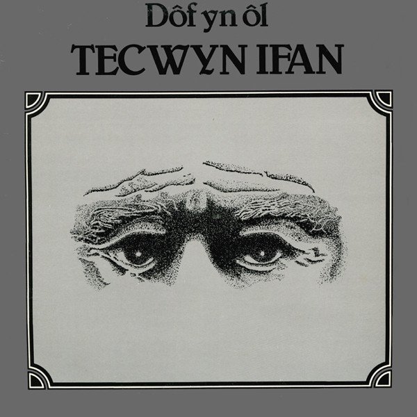 Tecwyn Ifan - Dof Yn Ã”l (LP, Album)