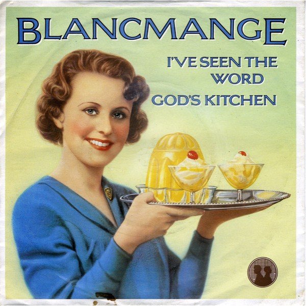 Blancmange - I've Seen The Word / God's Kitchen (7