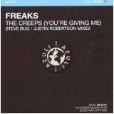 Freaks - The Creeps (You're Giving Me) (12