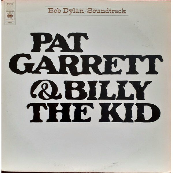 Bob Dylan - Pat Garrett & Billy The Kid (LP, Album, RE)