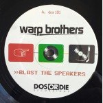 Warp Brothers - Blast The Speakers (12