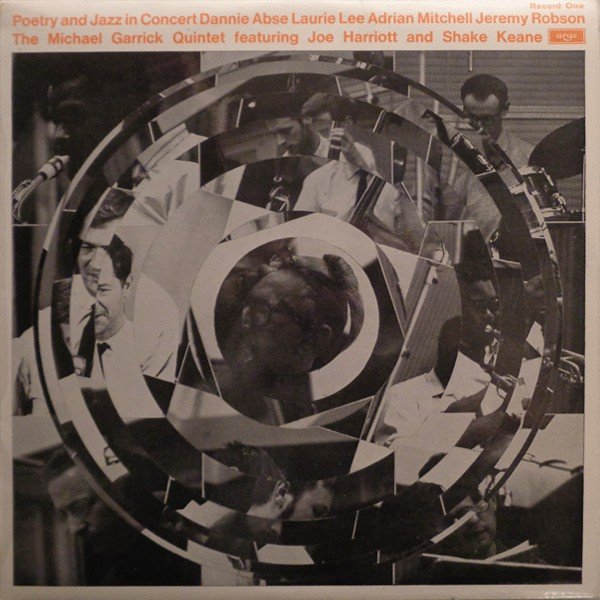 Dannie Abse, Laurie Lee, Adrian Mitchell, Jeremy Robson, The Michael Garrick Quintet* Featuring Joe Harriott And Shake Keane - Poetry And Jazz In Concert - Record One (LP, Mono)