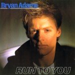 Bryan Adams - Run To You (12