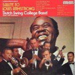 Dutch Swing College Band* - Salute To Louis Armstrong (LP, RE)