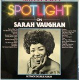 Sarah Vaughan - Spotlight On Sarah Vaughan (2xLP, Comp)