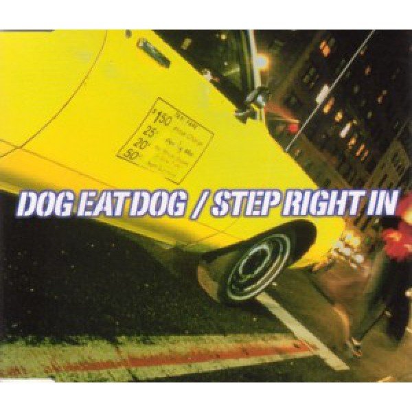 Dog Eat Dog - Step Right In (CD, Maxi)