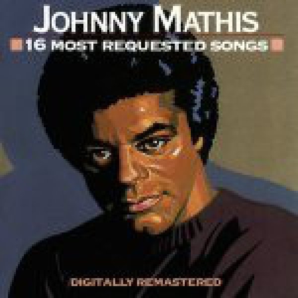 Johnny Mathis - 16 Most Requested Songs (CD, Comp, RE)