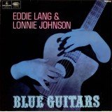 Eddie Lang And Lonnie Johnson (2) - Blue Guitars  (LP, Comp, Mono)