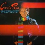 Chris Rea - Whatever Happened To Benny Santini? (LP, Album, RE)