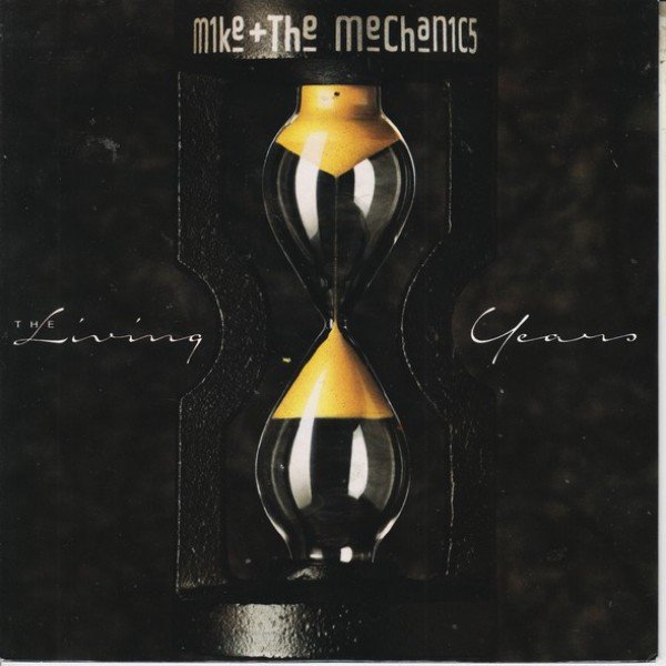 Mike + The Mechanics* - The Living Years (7