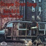 Robin Hall & Jimmie MacGregor* - Glasgow Street Songs (LP, Ele)