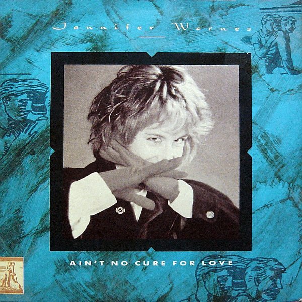 Jennifer Warnes - Ain't No Cure For Love (7