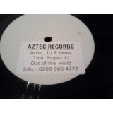 TJ (2) & Henry* -  Project X / Out Of This World (12