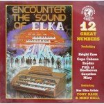 Tony Back & Mike Hall (15) - Encounter The Sound Of Elka (LP)