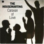 The Housemartins - Caravan Of Love (7