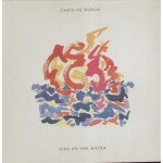 Chris de Burgh - Fire On The Water (12
