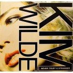 Kim Wilde - Never Trust A Stranger (12