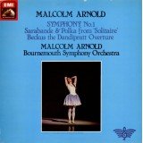Malcolm Arnold, Bournemouth Symphony Orchestra - Symphony No 1, Sarabande & Polka, Beckus The Dandipratt (LP)