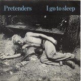 Pretenders* - I Go To Sleep (7
