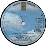 Andrew Gold - How Can This Be Love (7