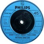 Peters And Lee* - Don't Stay Away Too Long (7