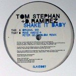 Tom Stephan & D. Ramirez - Shake It Baby (12