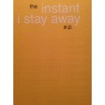 The Instant - I Stay Away E.P. (CD, EP, CDR)