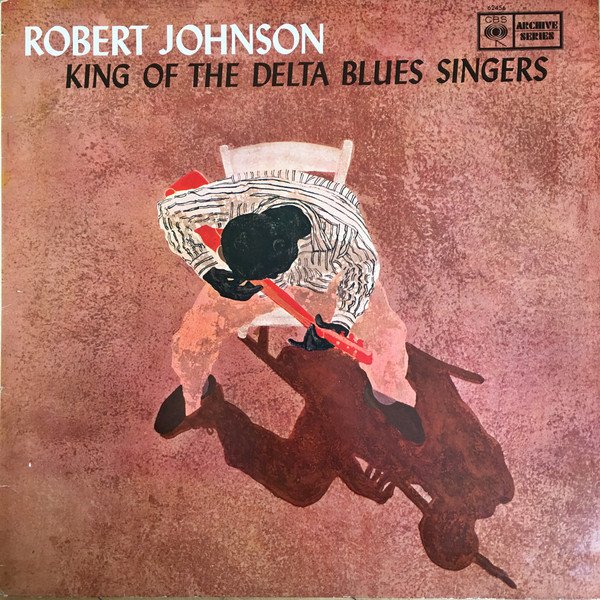 Robert Johnson - King Of The Delta Blues Singers (LP, Comp, Mono, RE)